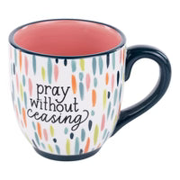 Pray Without Ceasing  Mug