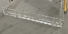 Load image into Gallery viewer, Serve One Another Acrylic Serving Tray
