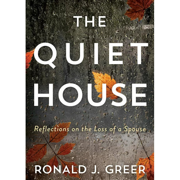 The Quiet House By Ron Greer