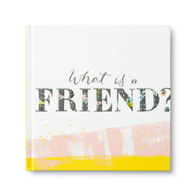 Load image into Gallery viewer, What Is A Friend? Book
